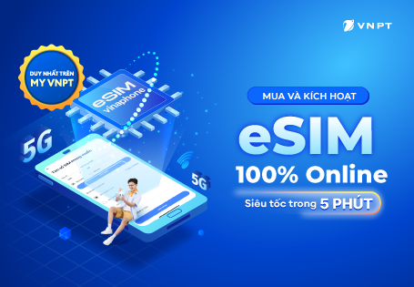  Duy nhất trên My VNPT – Mua & Kích Hoạt eSIM VinaPhone 100% Online
